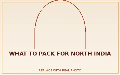 What to Pack for North India