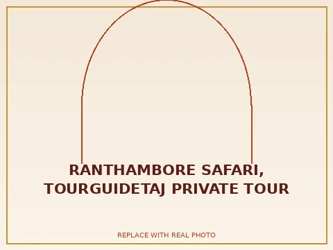 Ranthambore Safari, TourGuideTaj private tour